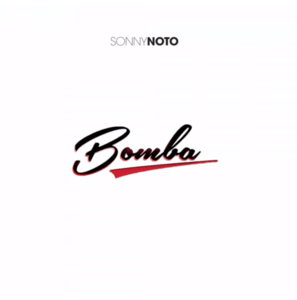 Listen to "Bomba" by Sonny Noto